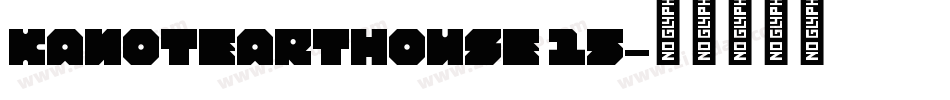 Kanotearthouse 15字体转换